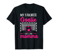 My Favorite Goalie Calls Me Momma Soccer T-Shirt - Unique Graphic Unisex