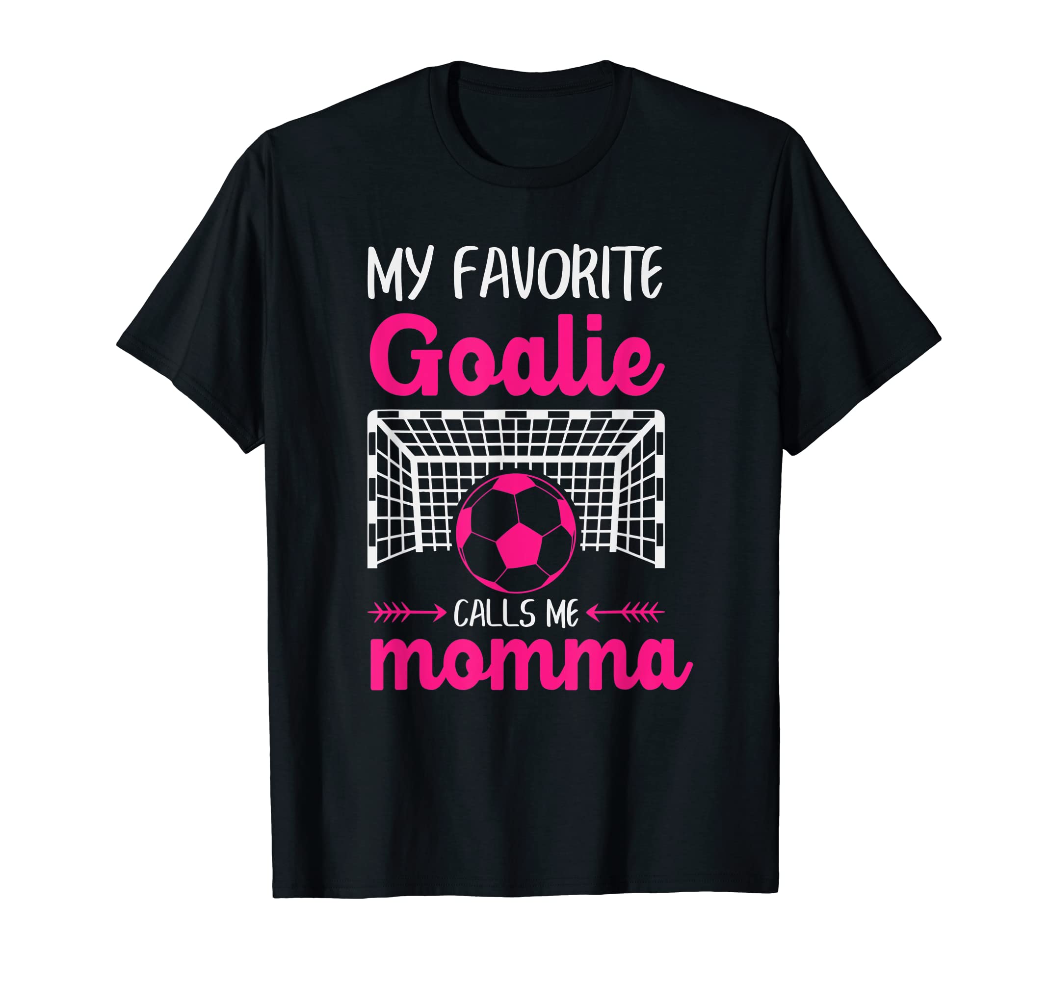 My Favorite Goalie Calls Me Momma Soccer T-Shirt - Unique Graphic Unisex