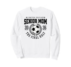 Senior Soccer Mom 2026 Final Half Sweatshirt - Streetwear Style Unisex