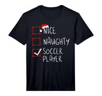 Nice Naughty Soccer Player List Santa T-Shirt - Novelty Apparel for Adults