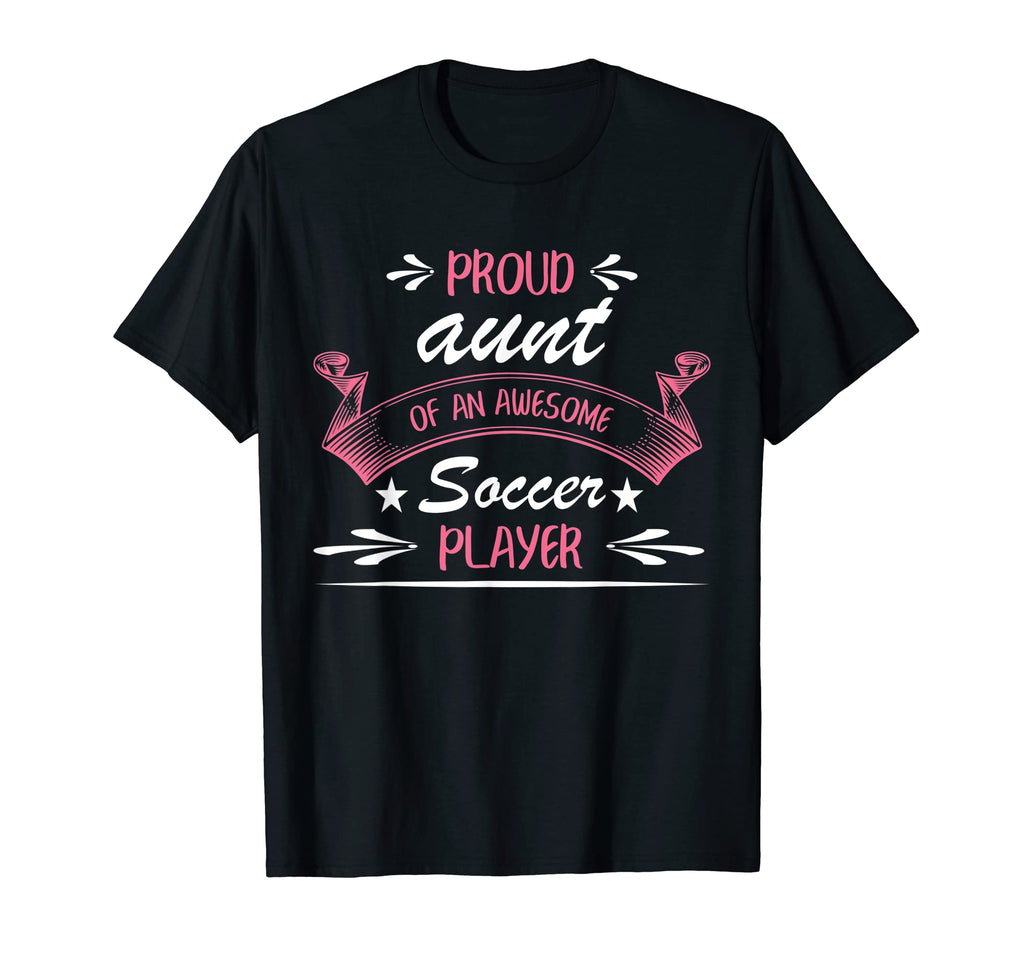 Proud Aunt Awesome Soccer Player T-Shirt - Minimalist Print for Adults