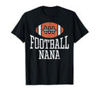 American Football Nana Game Day T-Shirt - Fun Novelty Design Men Women