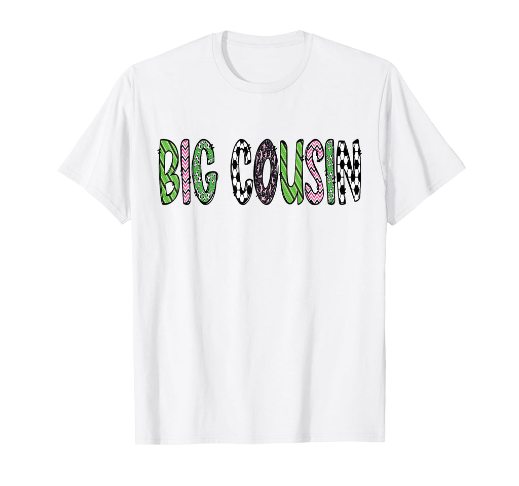 Soccer Big Cousin Funny Soccer Birthday T-Shirt - Streetwear Style Unisex