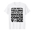 Im Not Yelling This Is Just My Soccer T-Shirt - Minimalist Print Men Women