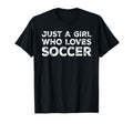 Just Who Loves Soccer Soccer Lover T-Shirt - Trendy Graphic Unisex