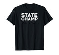 State Champ State Champion T-Shirt - Fun Novelty Design for Adults