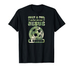 Just Who Loves Jesus And Soccer T-Shirt - Fun Novelty Design Men Women