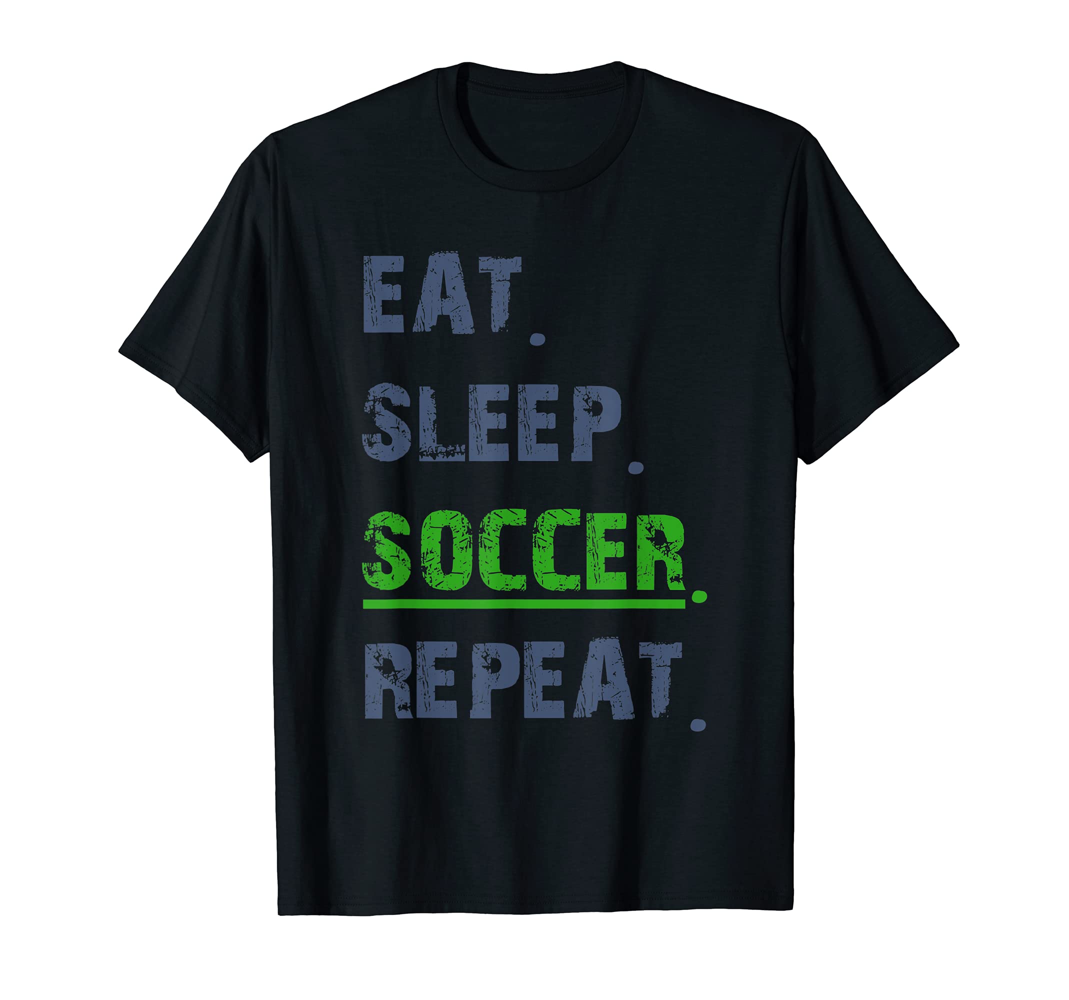 Funny Soccer T Eat Sleep Soccer Repeat T-Shirt - Graphic Print Men Women