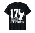 Soccer 17 Years Awesome Soccer Striker T-Shirt - Fun Novelty Design Unisex