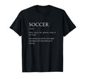 Soccer Definition Funny T-Shirt - Casual Everyday Wear for Adults