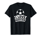 Soccer Sports Funny I Love Soccer T-Shirt - Novelty Apparel for Adults