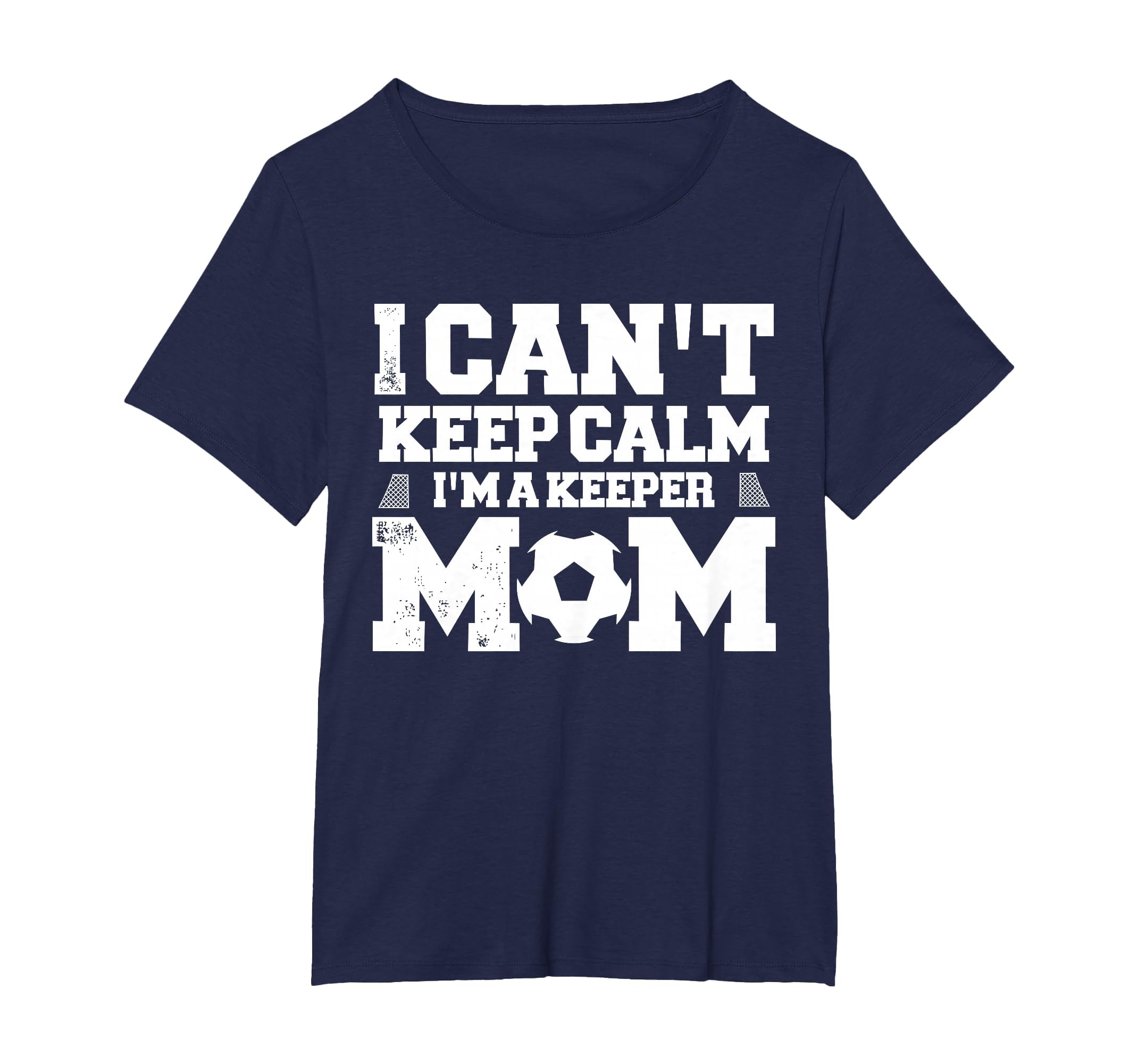 I Cant Keep Calm Im Soccer Goalkeepers Mom T-Shirt - Trendy Graphic Unisex
