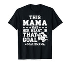 Proud Soccer Goalie Mama Soccer T-Shirt - Unique Graphic for Adults