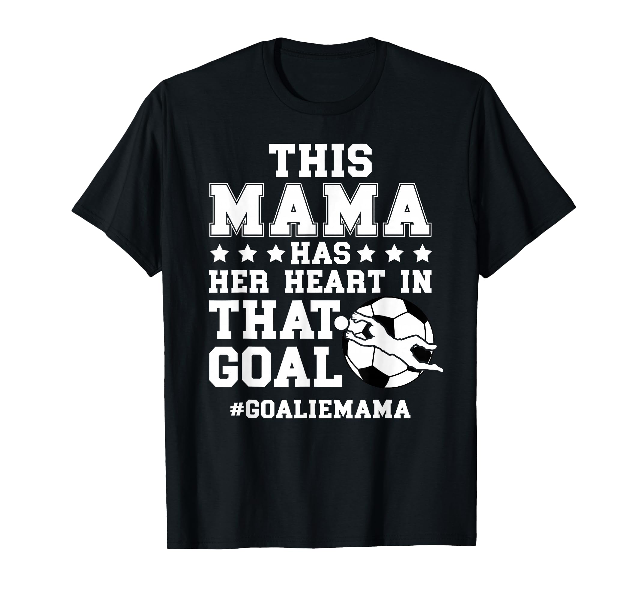 Proud Soccer Goalie Mama Soccer T-Shirt - Unique Graphic for Adults