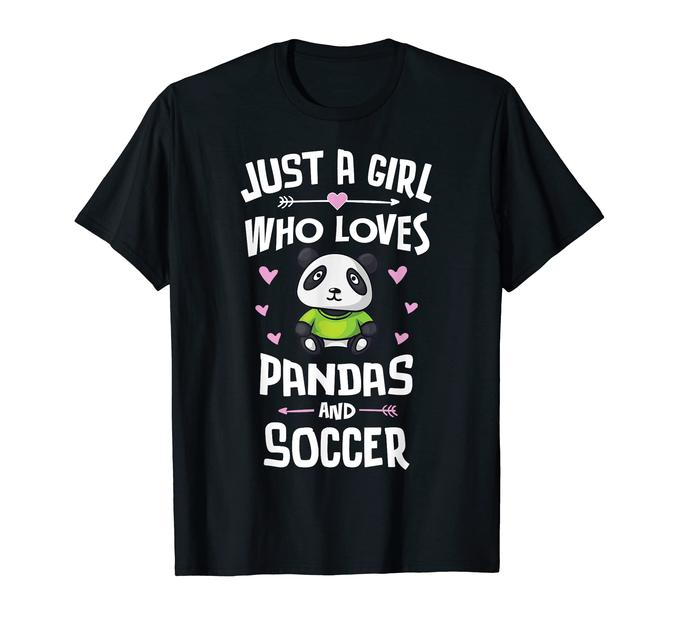 Just Who Loves Pandas And Soccer Gift T-Shirt - Streetwear Style Unisex