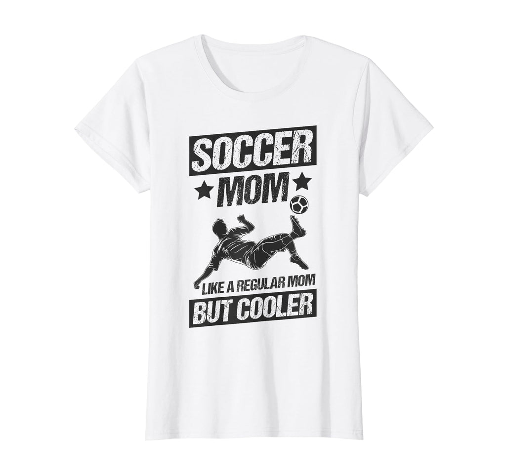 Soccer Mom Like Regular Mom But Cooler T-Shirt - Graphic Print Unisex