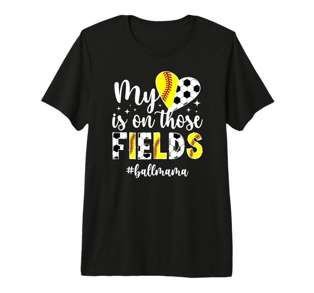 Those Fields Ball Mama Softball T-Shirt - Casual Everyday Wear Men Women