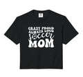 Crazy Proud Soccer Mom Football Sweatshirt - Streetwear Style for Adults