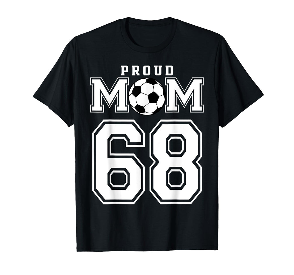 Number 68 Custom Proud Soccer Futbol T-Shirt - Custom Art Print Men Women