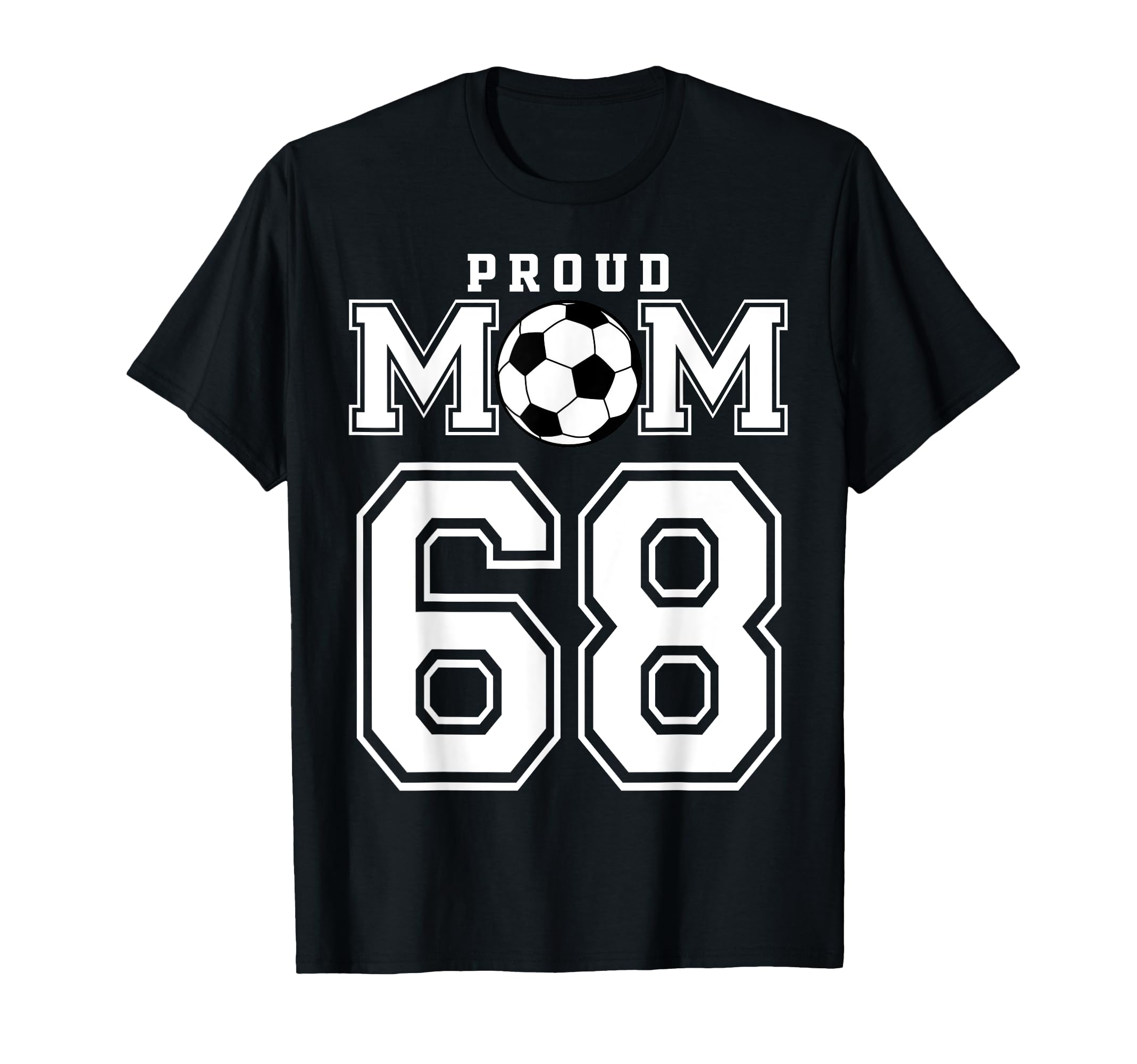 Number 68 Custom Proud Soccer Futbol T-Shirt - Custom Art Print Men Women
