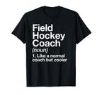 Field Hockey Coach Definition Funny T-Shirt - Minimalist Print Unisex