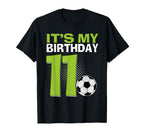 Its My 11Th Birthday Soccer Football T-Shirt - Streetwear Style for Adults