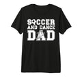 Mens Soccer And Dancing Dad T-Shirt - Casual Everyday Wear Men Women