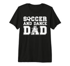 Mens Soccer And Dancing Dad T-Shirt - Casual Everyday Wear Men Women