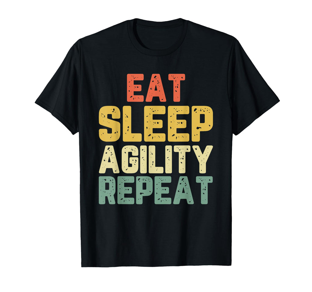 Eat Sleep Agility Repeat Dog T-Shirt - Unique Graphic for Adults