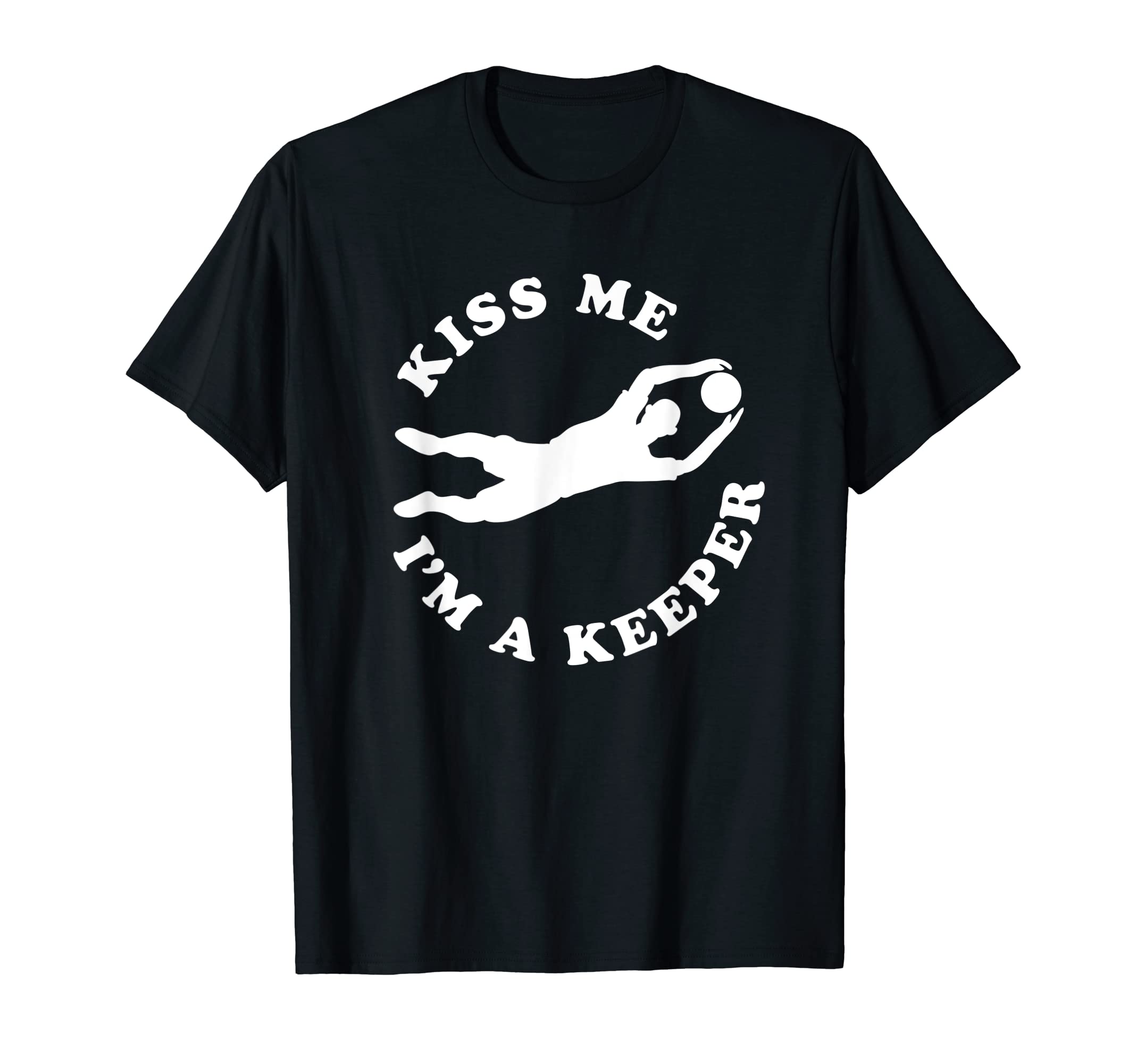 Goalkeeper Soccer Goalie Designs T-Shirt - Fun Novelty Design Unisex