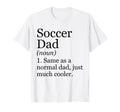 Soccer Dad Definition Funny T-Shirt - Fun Novelty Design for Adults