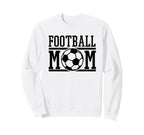 Football Mom Soccer Game Day Gift Sweatshirt - Casual Everyday Wear Unisex