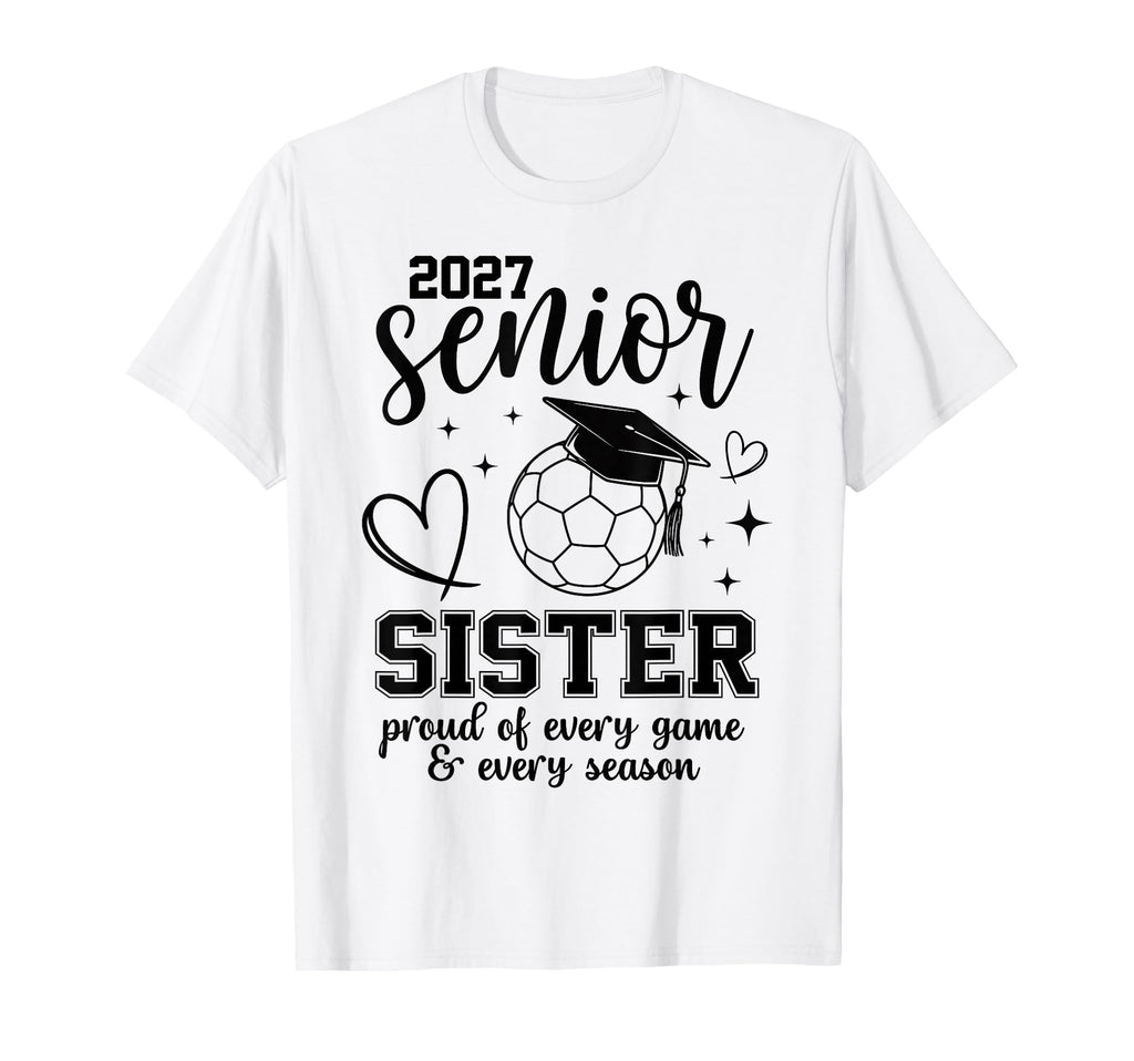 2027 Senior Soccer Sister Proud Family T-Shirt - Graphic Print Unisex