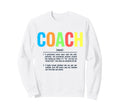 Coach Definition Best Coaches Gift Sweatshirt - Streetwear Style Men Women