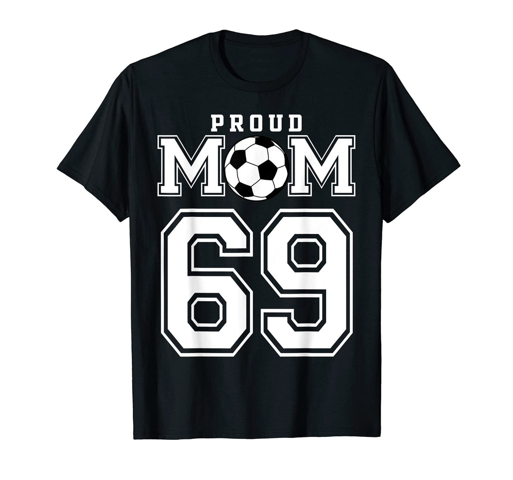Number 69 Custom Proud Soccer T-Shirt - Aesthetic Graphic for Adults