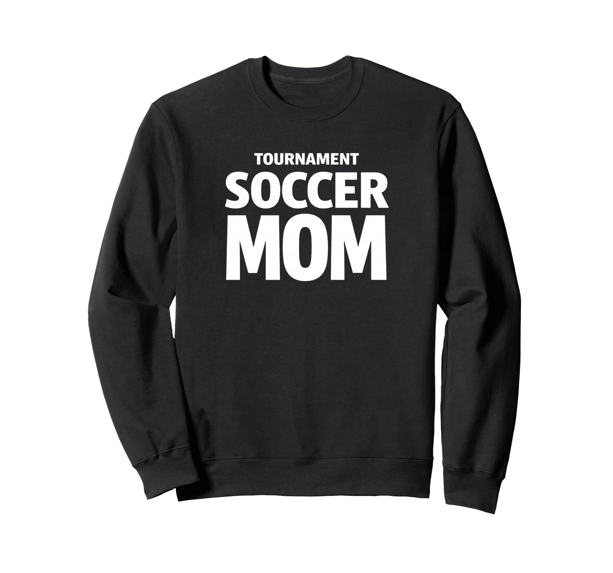 Tournament Soccer Mom Weekend Sweatshirt - Casual Everyday Wear Men Women