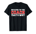 Because Im Coach Thats Why Funny Coach T-Shirt - Graphic Print for Adults