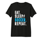 Eat Sleep Soccer Repeat Funny Soccer T-Shirt - Aesthetic Graphic Men Women