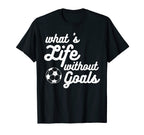 What Life Without Goals Is Motivation T-Shirt - Minimalist Print Unisex