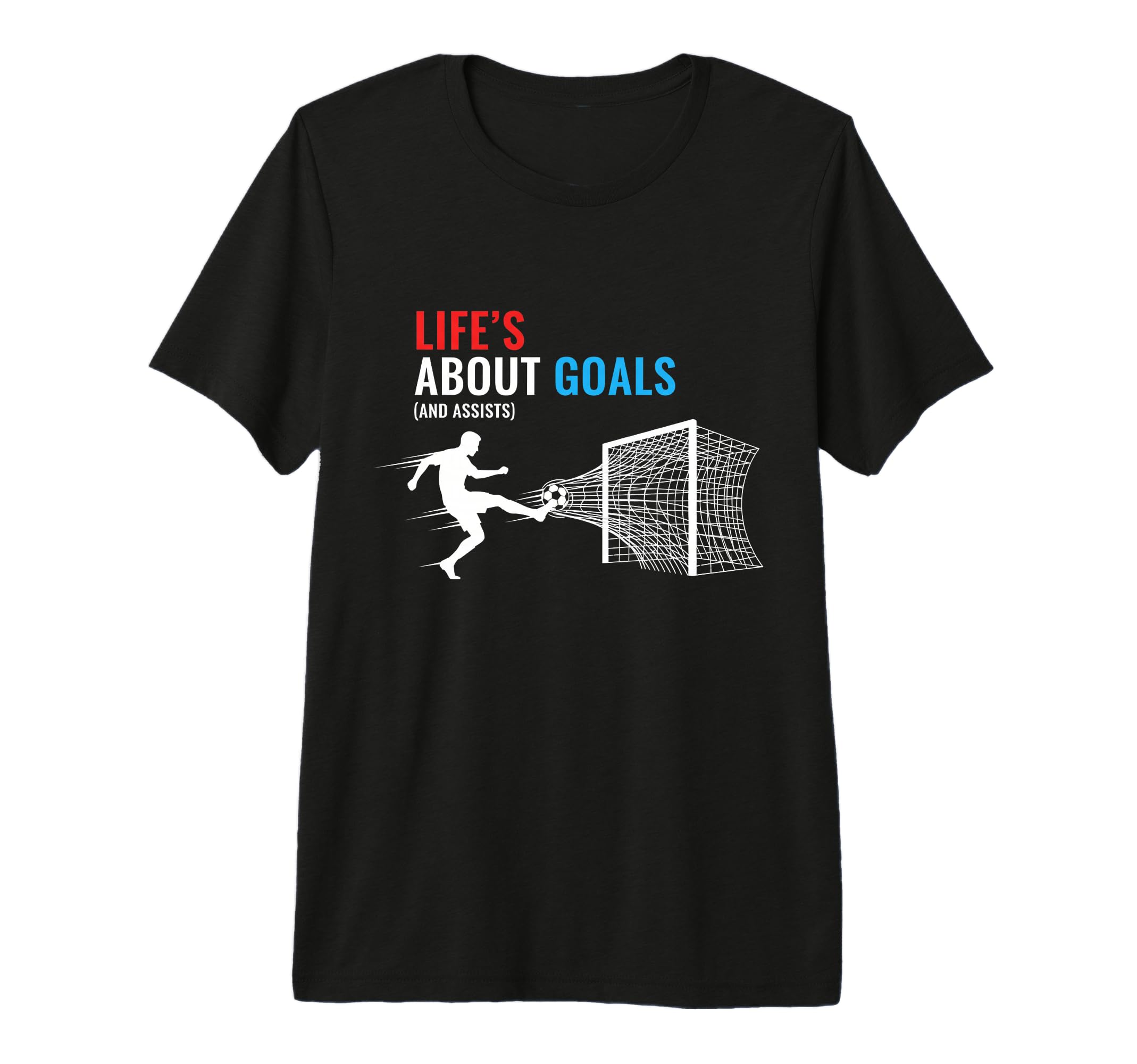 Lifes About Goals And Assists Soccer T-Shirt - Unique Graphic Unisex
