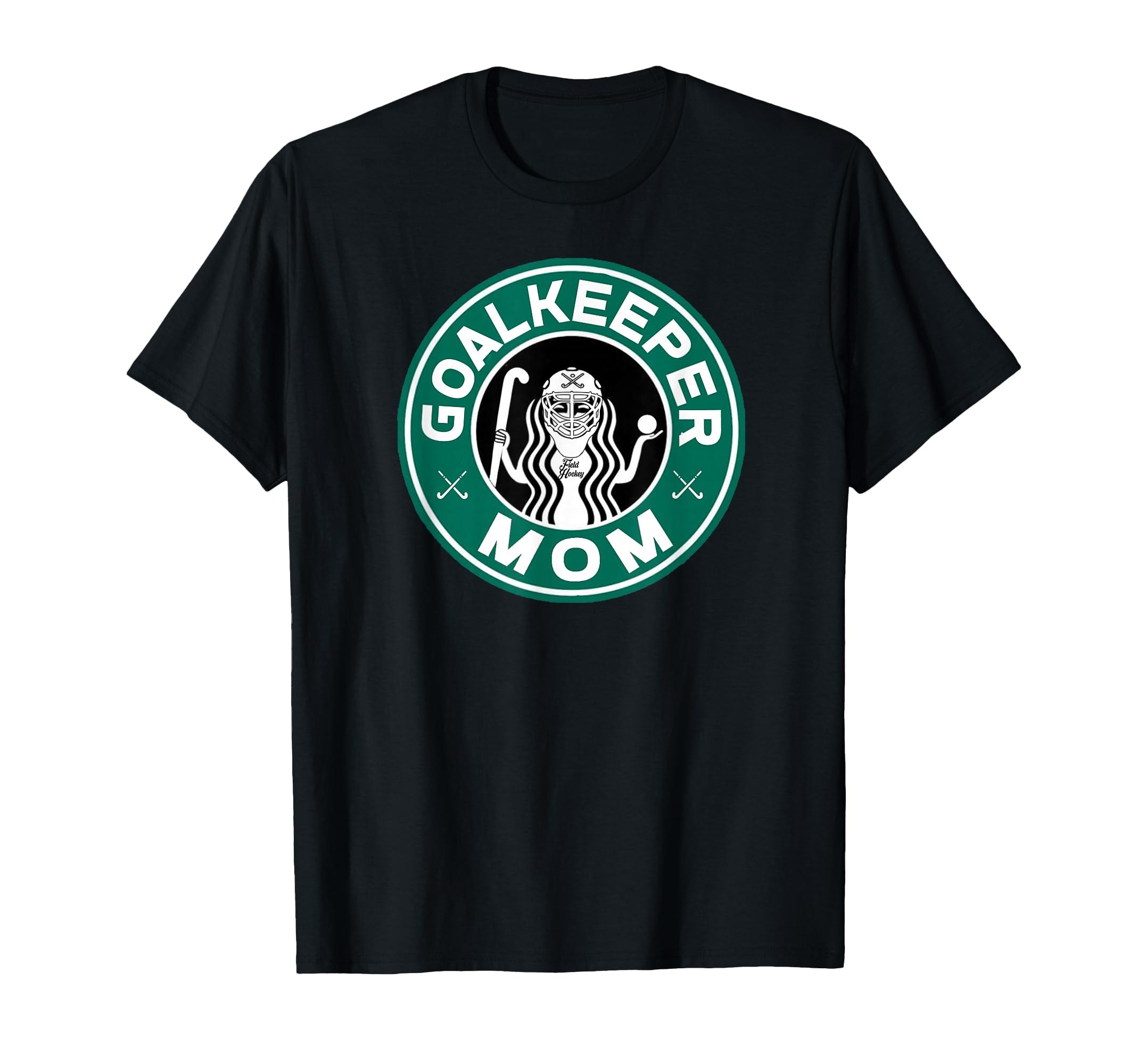 Field Hockey Goalkeeper Mom T-Shirt - Casual Everyday Wear Men Women