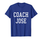 Coach Jose Custom Football Soccer T-Shirt - Casual Everyday Wear Men Women