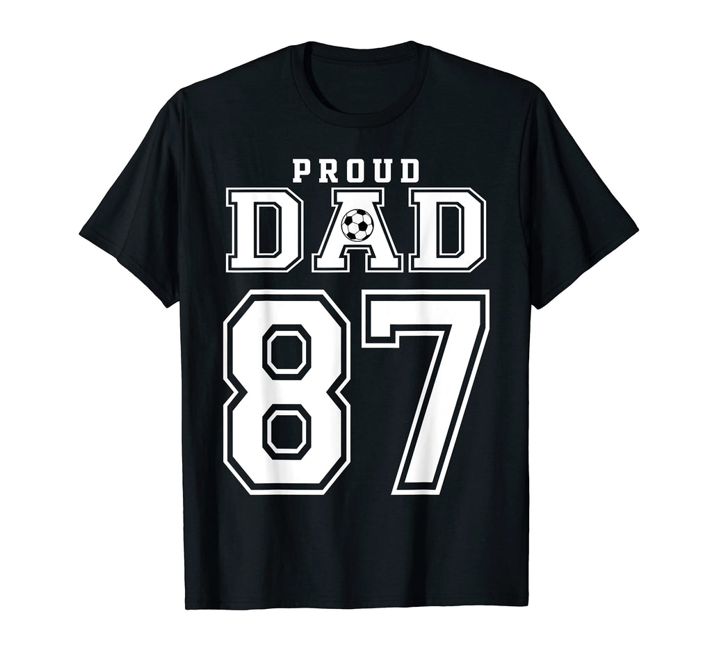 Number 87 Custom Proud Soccer Futbol Dad T-Shirt - Graphic Print Unisex