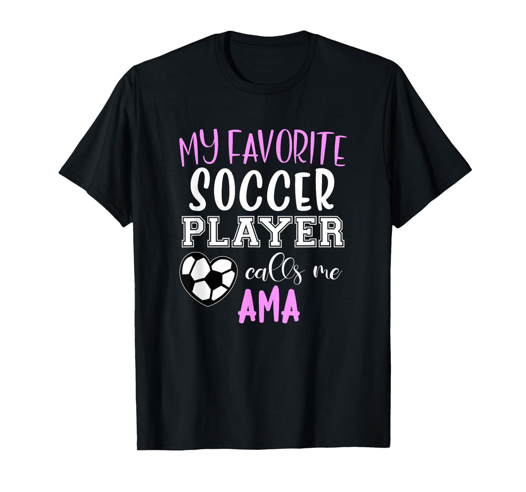My Favorite Soccer Player Call Me Ama T-Shirt - Unique Graphic for Adults