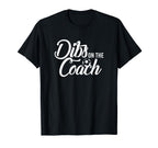 Dibs Coach Funny Soccer T-Shirt - Unique Graphic Unisex