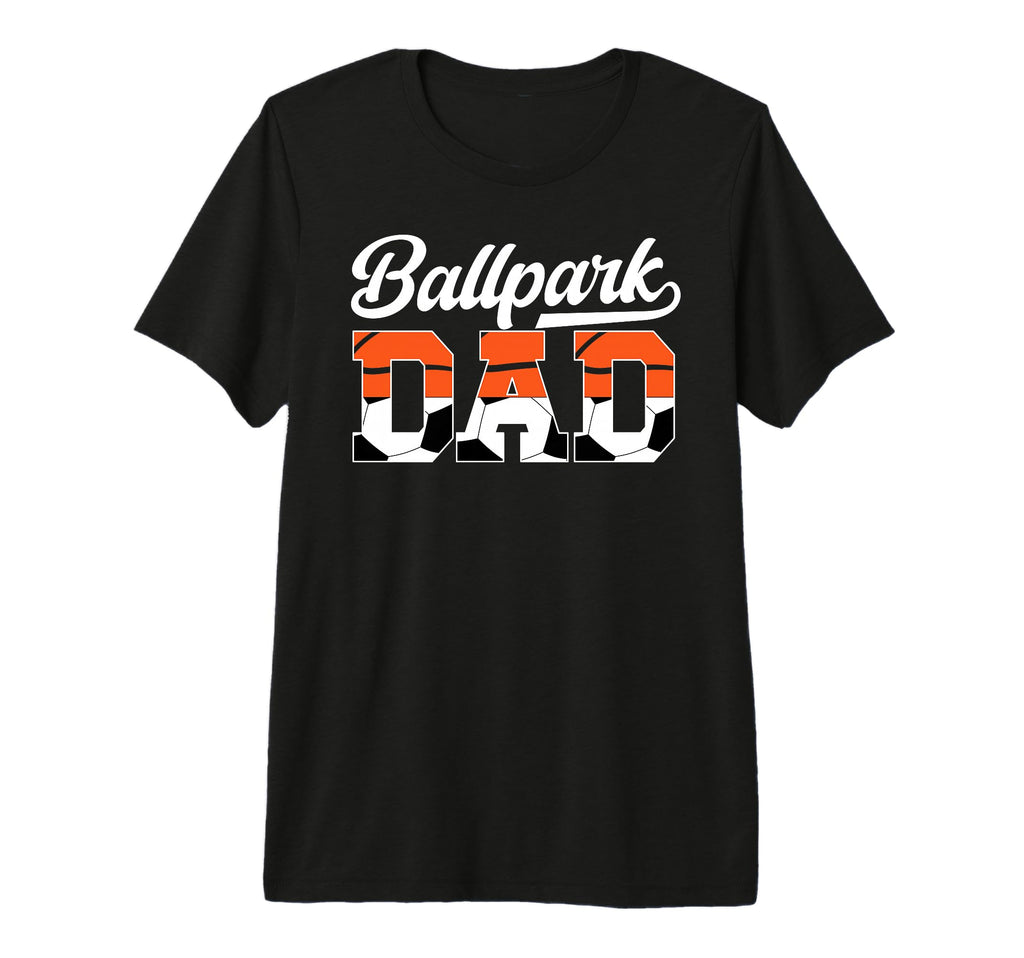 Mens Ballpark Dad Soccer Basketball T-Shirt - Fun Novelty Design Men Women