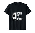 Born Score Soccer Football Goal T-Shirt - Streetwear Style for Adults