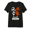 Ball Mom Soccer Basketball Mom T-Shirt - Novelty Apparel for Adults
