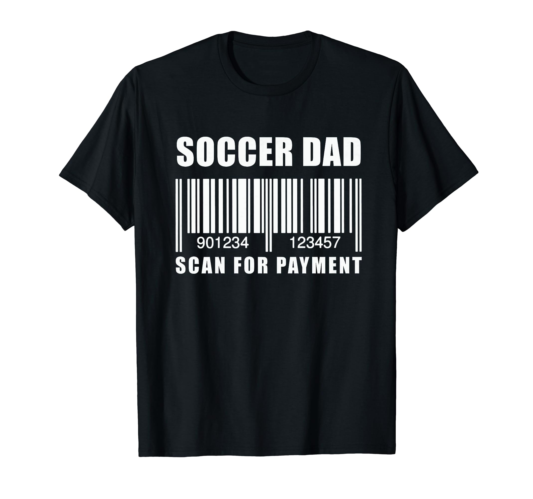 Funny Soccer Dad Scan Payment Fathers T-Shirt - Trendy Graphic Men Women