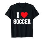 I Love Soccer T-Shirt - Graphic Print for Adults
